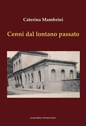 Cenni da un lontano passato