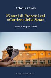 25 anni di Processi col «Corriere della Sera»