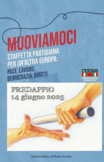 Muoviamoci. Staffetta partigiana per un'altra Europa  - Libro Il Ponte Vecchio 2026, Ursa maior | Libraccio.it