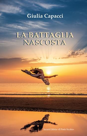 La battaglia nascosta - Giulia Capacci - Libro Il Ponte Vecchio 2026, Memorandum | Libraccio.it