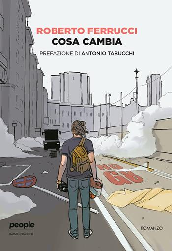 Cosa cambia - Roberto Ferrucci - Libro People 2021, Immaginazione | Libraccio.it
