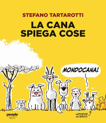 La cana spiega cose - Stefano Tartarotti - Libro People 2023, Tracce | Libraccio.it
