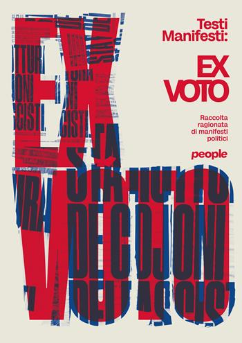 Ex voto. Raccolta ragionata di manifesti politici. Ediz. illustrata - Marco Testi Manifesti Petrucci - Libro People 2023, Tracce | Libraccio.it