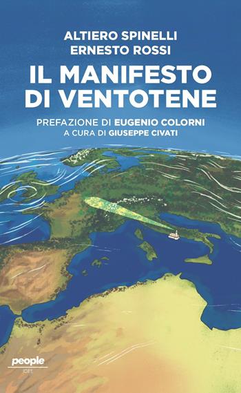 Il manifesto di Ventotene. Nuova ediz. - Altiero Spinelli, Ernesto Rossi - Libro People 2023, Idee | Libraccio.it