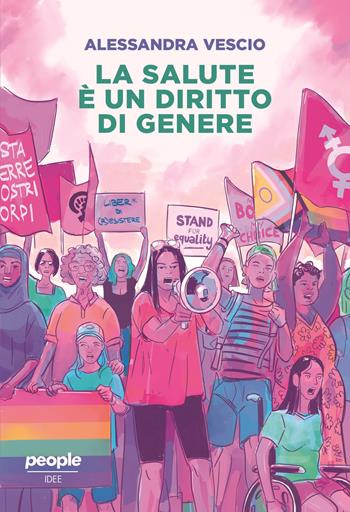 La salute è un diritto di genere - Alessandra Vescio - Libro People 2023, Idee | Libraccio.it