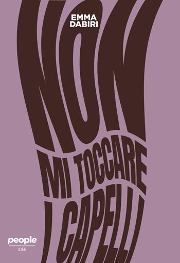 Non mi toccare i capelli - Emma Dabiri - Libro People 2024, Idee | Libraccio.it