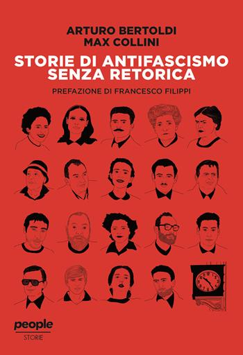 Storie di antifascismo senza retorica - Arturo Bertoldi, Max Collini - Libro People 2024, Storie | Libraccio.it