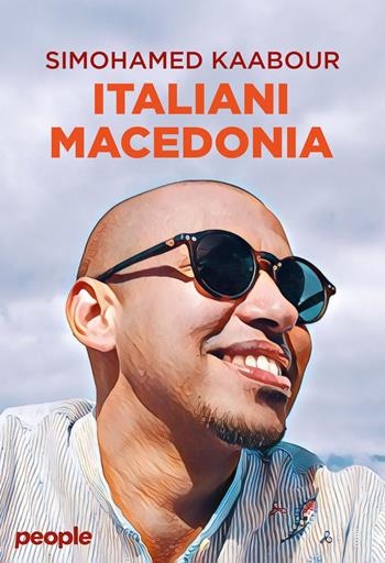 Italiani macedonia - Simohamed Kaabour - Libro People 2024 | Libraccio.it
