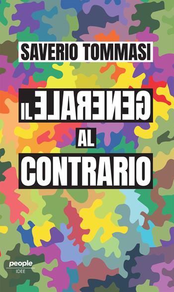 Il generale al contrario - Saverio Tommasi - Libro People 2024, Idee | Libraccio.it