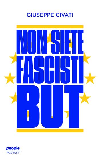 Non siete fascisti but - Giuseppe Civati - Libro People 2024, Pamphlet | Libraccio.it