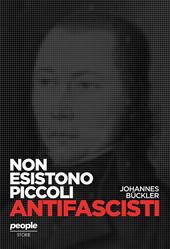 Non esistono piccoli antifascisti