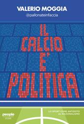 Il calcio è politica. Lo sport come antidoto al nazionalismo