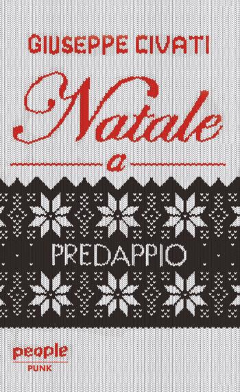 Natale a Predappio - Giuseppe Civati - Libro People 2025, Punk | Libraccio.it