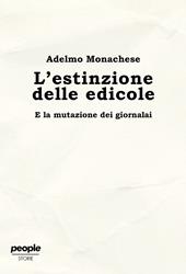L'estinzione delle edicole. E la mutazione dei giornalai