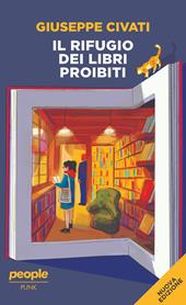 Il rifugio dei libri proibiti. Nuova ediz.