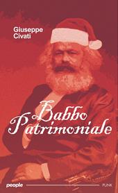 Babbo Patrimoniale. «La ricchezza è reale solo se è condivisa e diventa felicità per tutti»