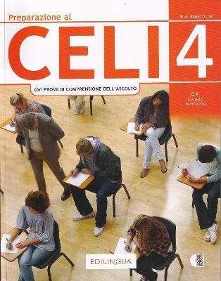 Preparazione al Celi 4 (+ tracce audio). Livello C1 della Certificazione dell'Università per stranieri di Perugia - Maria Angela Rapacciuolo - Libro Edizioni Edilingua 2023 | Libraccio.it