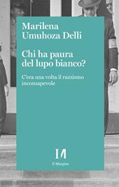 Chi ha paura del lupo bianco? Decostruire il razzismo inconsapevole