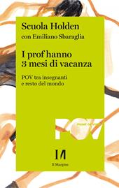 I prof hanno 3 mesi di vacanza. POV tra insegnanti e resto del mondo