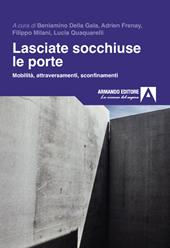 Lasciate socchiuse le porte. Mobilità, attraversamenti, sconfinamenti