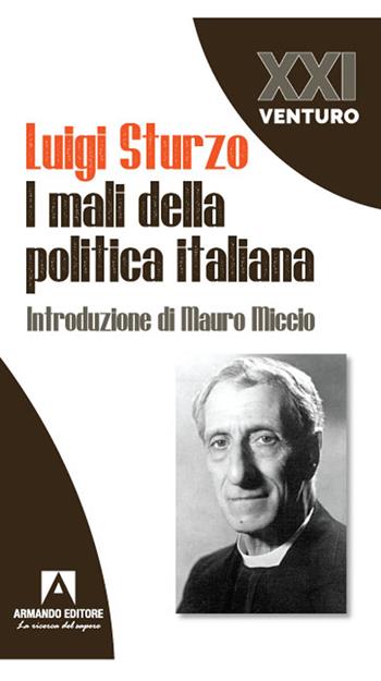 I mali della politica italiana - Luigi Sturzo - Libro Armando Editore 2021 | Libraccio.it