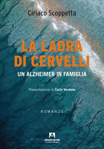 La ladra di cervelli - Ciriaco Scoppetta - Libro Armando Editore 2021, Narrare | Libraccio.it