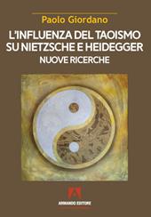 L' influenza del taoismo su Nietzsche e Heidegger. Nuove ricerche