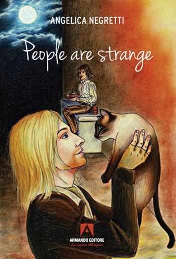 People are strange. Ediz. italiana - Angelica Negretti - Libro Armando Editore 2022, Narrare | Libraccio.it