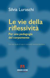 Le vie della riflessività. Per una pedagogia del corpomente