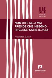 Non dite alla mia preside che insegno (inglese) come il jazz