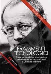 Frammenti tecnologici. Prosa anti-realistica e sottrazione del referente nei racconti brevi di Donald Barthelme