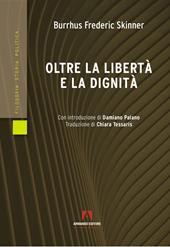 Oltre la libertà e la dignità