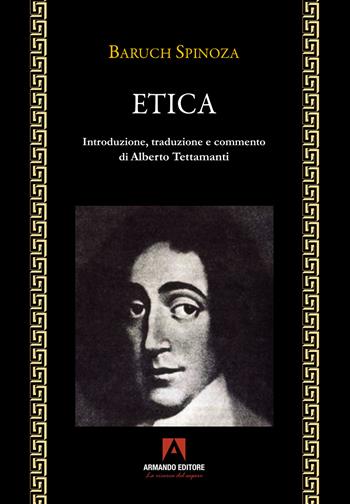 Etica - Baruch Spinoza - Libro Armando Editore 2023, Filosofia e problemi d'oggi | Libraccio.it