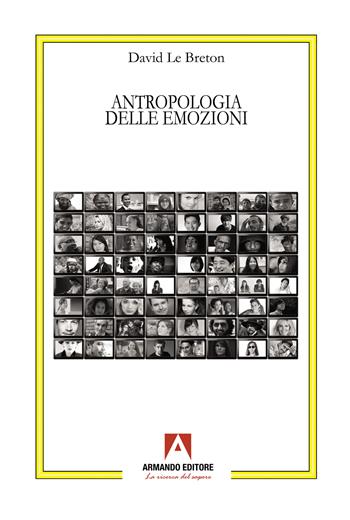 Antropologia delle emozioni - David Le Breton - Libro Armando Editore 2023, Antropologia culturale | Libraccio.it