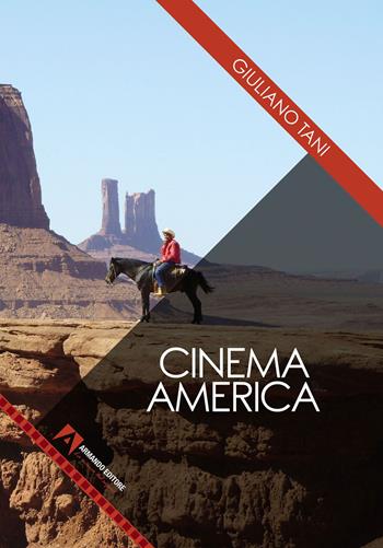 Cinema America - Giuliano Tani - Libro Armando Editore 2023, Cinema e cultura visuale | Libraccio.it