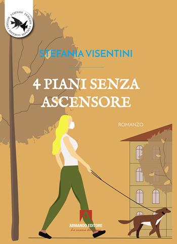4 piani senza ascensore - Stefania Visentini - Libro Armando Editore 2023, I Ciclidi | Libraccio.it