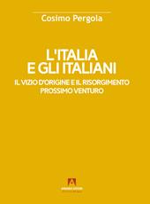 L'Italia e gli italiani. Il vizio d'origine e il risorgimento