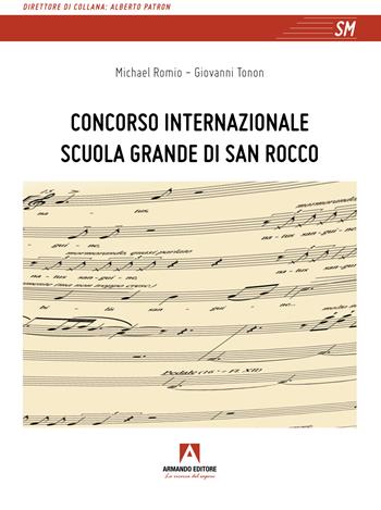 Concorso Internazionale Scuola Grande di San Rocco - Michael Romio, Giovanni Tonon - Libro Armando Editore 2023, Musicalmente | Libraccio.it
