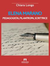 Elena Marano. Pedagogista, filantropa, scrittrice