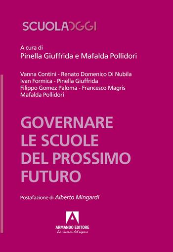 Governare le scuole del prossimo futuro  - Libro Armando Editore 2024, Scuola oggi | Libraccio.it