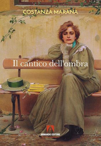 Cantico dell'ombra - Costanza Marana - Libro Armando Editore 2023 | Libraccio.it