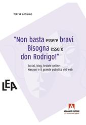 Non basta essere bravi. Bisogna essere don Rodrigo