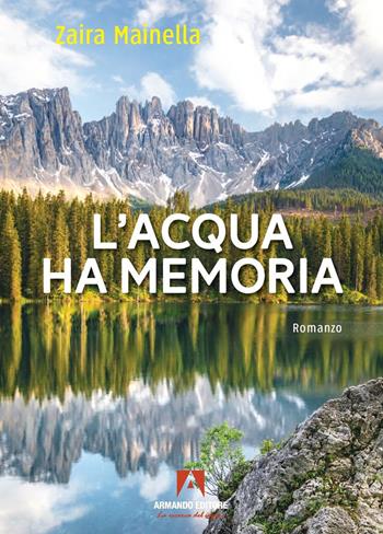 Acqua ha memoria - Zaira Mainella - Libro Armando Editore 2023 | Libraccio.it