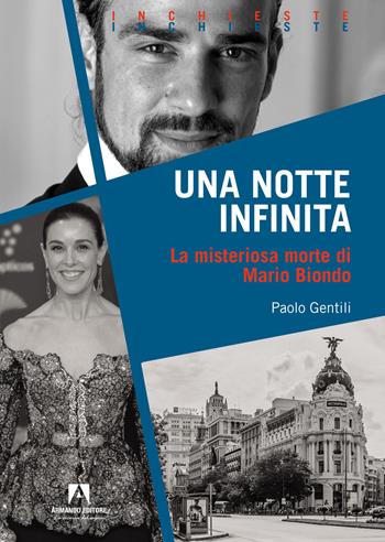 Una notte infinita. La misteriosa morte di Mario Biondo - Paolo Gentili - Libro Armando Editore 2024, Inchieste | Libraccio.it