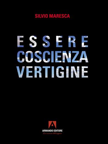Essere coscienza vertigine - Silvio Maresca - Libro Armando Editore 2024, Policy | Libraccio.it