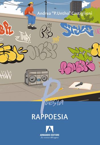 Rappoesia - Andrea Castiglioni - Libro Armando Editore 2024, Poesia | Libraccio.it