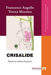 Crisalide. Dentro la violenza di genere