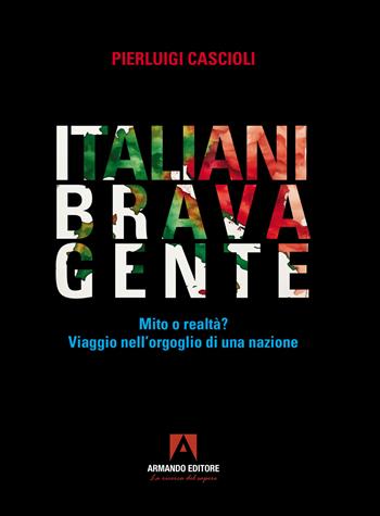 Italiani brava gente - Pierluigi Cascioli - Libro Armando Editore 2024, Policy | Libraccio.it