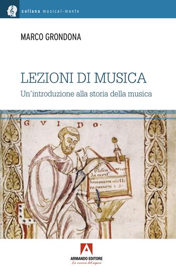 Lezioni di musica. Una introduzione alla storia della musica - Marco Grondona - Libro Armando Editore 2024, Musicalmente | Libraccio.it