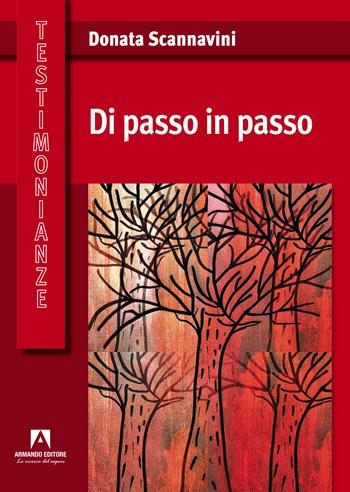 Di passo in passo - Donata Scannavini - Libro Armando Editore 2025, Testimonianze | Libraccio.it